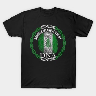 Norfolk Island Its In My DNA - Gift for Norfolk Islander From Norfolk Island T-Shirt